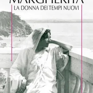 Spedito Oggi Margherita. La donna dei tempi nuovi