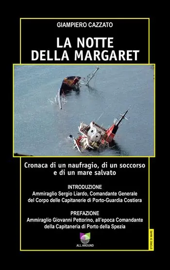 La notte della Margaret. Cronaca di un naufragio, di un soccorso e di un mare salvato Prezzo Basso