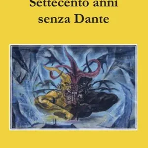 Settecento anni senza Dante Offerta Lampo
