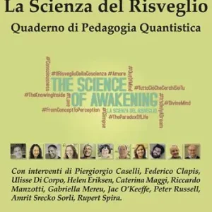 La scienza del risveglio. Quaderno di pedagogia quantistica Promo Stagionale