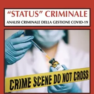 Promo Stagionale «Status» criminale. Analisi criminale della gestione Covid-19