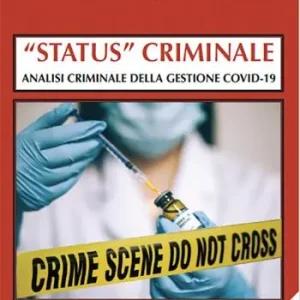 «Status» criminale. Analisi criminale della gestione Covid-19 Ultimissimo Modello