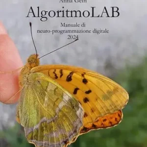Offerta Limitata AlgoritmoLAB. Manuale di neuro-programmazione digitale 2024