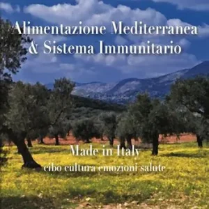 Alimentazione mediterranea & sistema immunitario. Made in Italy. Cibo cultura emozioni salute Miglior Prezzo