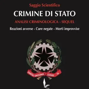 Di Tendenza Crimine di Stato. Analisi criminologica. Sequel. Reazioni avverse, cure negate, morti improvvise