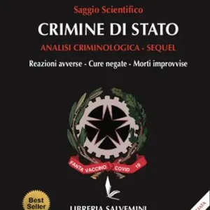 Nuova Collezione Crimine di Stato. Analisi criminologica. Sequel. Reazioni avverse, cure negate, morti improvvise