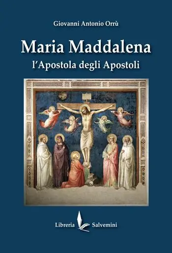 Pagamento Sicuro Maria Maddalena. L‘apostola degli apostoli. Ediz. illustrata