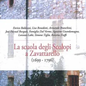 Offerta Limitata La scuola degli scolopi a Zavattarello (1699 - 1796)