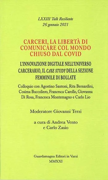 Must-Have Carceri, la libertà di comunicare col mondo chiuso dal Covid. L‘innovazione digitale nell‘universo carcerario, il case study della sezione femminile di Bollate