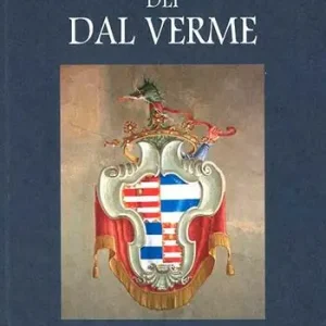 Sulle orme dei Dal Verme. Vicende e personaggi di una grande casata Spedizione Espresso