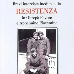 Promo Stagionale Il cuore sulle colline. Brevi interviste inedite sulla resistenza in Oltrepò Pavese e Appennino Piacentino