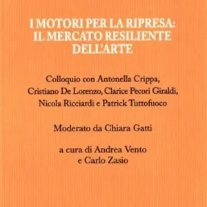 Bestseller I motori per la ripresa il mercato resiliente dell‘arte. Colloquio con Antonella Crippa, Cristiano De Lorenzo, Clarice Pecori Giraldi, Nicola Ricciardi e Patrick Tuttofuoco