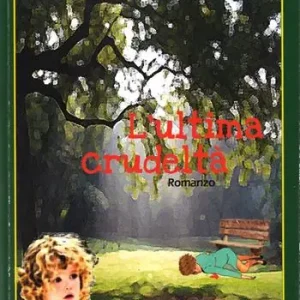 Non Perdere L‘ ultima crudeltà