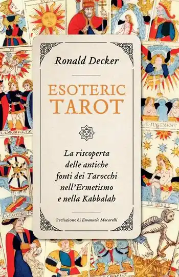 Prezzo Basso Esoteric tarot. La riscoperta delle antiche fonti dei tarocchi nell‘ermetismo e nella Kabbalah