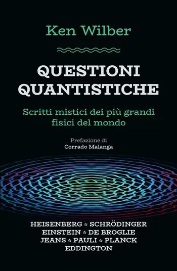 Soddisfatti O Rimborsati Questioni quantistiche. Scritti mistici dei più grandi fisici del mondo