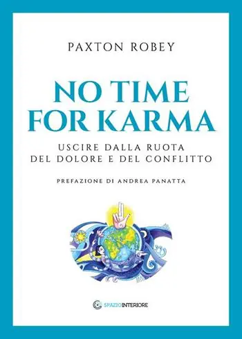 Prezzo Di Fabbrica No time for karma. Uscire dalla ruota del dolore e del conflitto