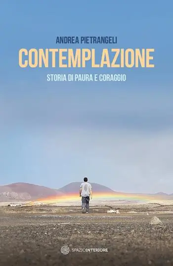 Contemplazione. Storia di paura e coraggio Nuova Collezione