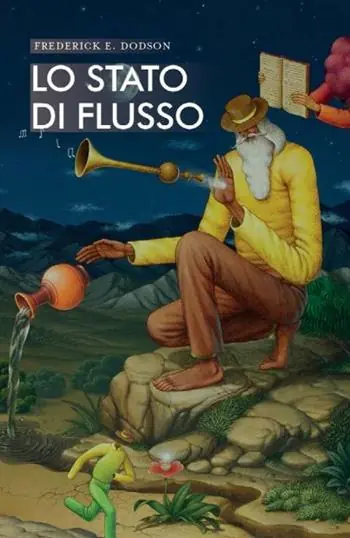 Lo stato di flusso. Ottenere risultati straordinari senza sforzo Esclusivo