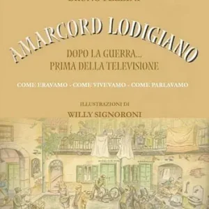 Nuova Collezione Amarcord lodigiano. Dopo la guerra... prima della televisione