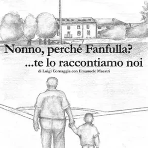 Prezzo Conveniente «Nonno, perché Fanfulla?...» te lo raccontiamo noi