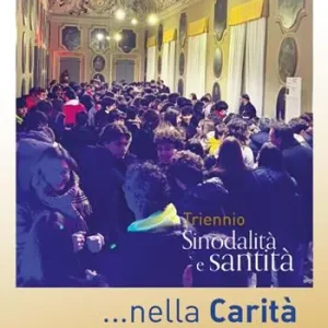 Triennio sinodalità e santità...nella carità. Terza tappa. Anno post giubilare 2026 Esclusivo