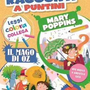 Mary Poppins-Il mago di Oz. Racconti a puntini. Ediz. a colori Offerta Del Giorno