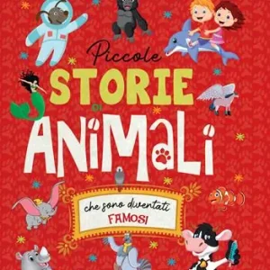 Ultima Occasione Piccole storie di animali che sono diventati famosi. Ediz. a colori