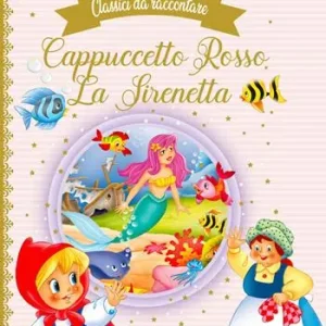 Subito Disponibile Cappuccetto Rosso-La Sirenetta