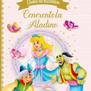 Offerta Cenerentola-Aladino. Classici da raccontare