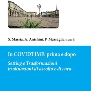 Prezzo Basso In Covidtime prima e dopo. Setting e trasformazioni in situazioni di ascolto e cura