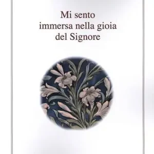 Mi sento immersa nella gioia del Signore Must-Have