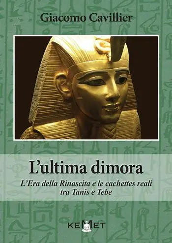Spedito Oggi L‘ultima dimora. L‘Era della Rinascita e le cachettes reali tra Tanis e Tebe