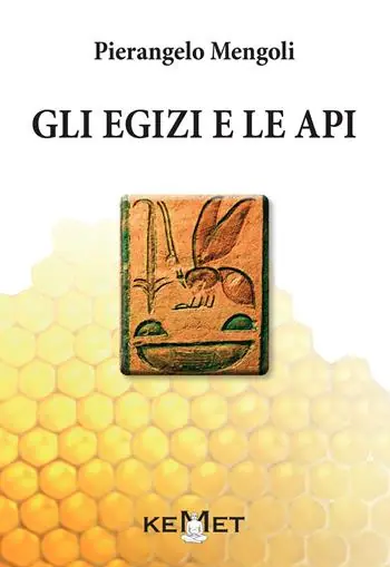 Gli egizi e le api. L‘apicoltura al tempo dei faraoni Ultima Occasione