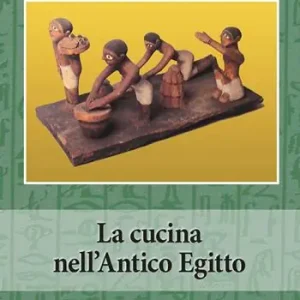 Spedito Oggi La cucina nell‘antico Egitto