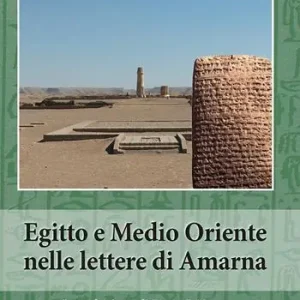 Egitto e Medio Oriente nella lettere di Amarna Reso Gratuito