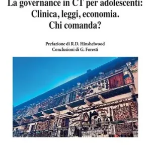 La governance in CT per adolescenti clinica, leggi, economia. Chi comanda? Nuova ediz. Nuova Collezione
