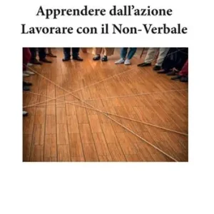 Miglior Prezzo Apprendere dall‘azione. Lavorare con il non-verbale