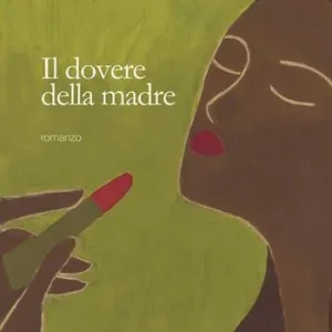 Scelto Dai Clienti Il dovere della madre