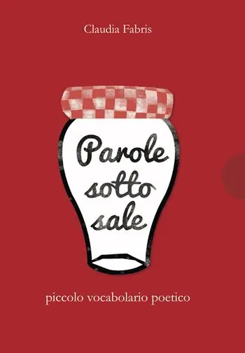 Pagamento Sicuro Parole sotto sale. Piccolo vocabolario poetico
