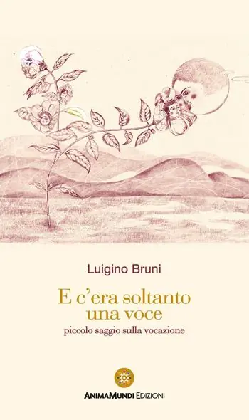 E c‘era soltanto una voce. Piccolo saggio sulla vocazione Promozione