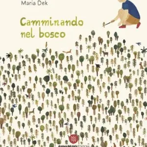 Più Venduto Camminando nel bosco. Ediz. a colori