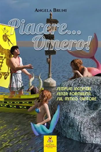 Piacere... Omero! Semplici incontri, senza formalità, sul mitico cantore. Nuova ediz. Prezzo Scontato