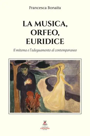 Promozione La musica, Orfeo, Euridice. Il mitema e l‘adeguamento al contemporaneo