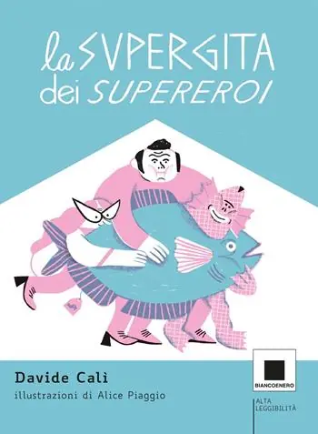 A Buon Prezzo La supergita dei supereroi. Ediz. ad alta leggibilità