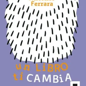 Un libro ti cambia. Ediz. ad alta leggibilità Subito Disponibile