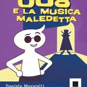 Must-Have Agente 008 e la musica maledetta. Ediz. ad alta leggibilità
