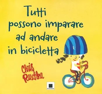 Quantità Limitata Tutti possono imparare ad andare in bicicletta. Ediz. ad alta leggibilità