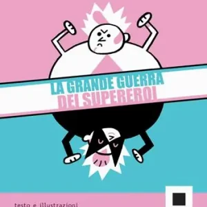 Pagamento Sicuro La grande guerra dei supereroi. Ediz. ad alta leggibilità