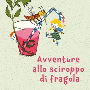 Subito Disponibile Avventure allo sciroppo di fragola