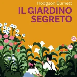 Ordina Subito Il giardino segreto letto da Gabriella Bartolini. Con QR Code